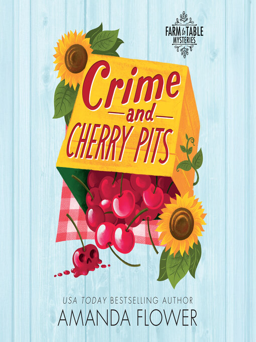 Title details for Crime and Cherry Pits by Amanda Flower - Available
